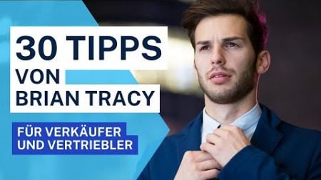 Brian Tracy deutsch - 30 Tipps zum Thema Verkauf und Erfolg
