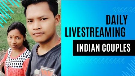 Daily livestreaming || Indian couples || Lifestyle blogging video || New Blogger Indian couples || 🙏