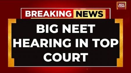 Big NEET Hearing In Top Court, Petitioners Raise Jhajjar Grace Mark | NEET Row