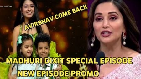 Avirbhav Come back Madhuri Dixit New episode Promo //#Super star singer 3 //#bindassjeet