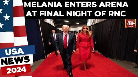 Melania Trump Enters Arena At Final Night Of RNC After Giving Most Of Campaign A Miss