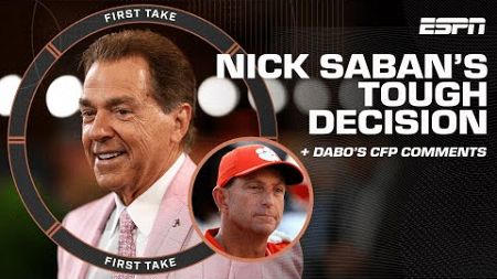 🚨 Nick Saban’s TOUGH DECISION 🚨 + Paul Finebaum finds Dabo Swinney’s comments ‘IRONIC’ | First Take