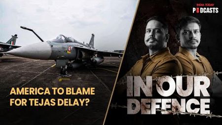 America to blame for Tejas delay? | In Our Defence, S02, Ep 31