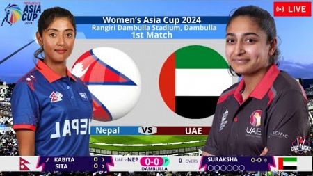 🔴 Live: Nepal Vs UAE – 1st T20 | NEP vs UAE Live – Women’s Asia Cup 2024 Live Match Today #cricket