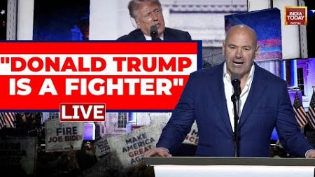 Donald Trump Is A Fighter: UFC Boss Dana White Introduces Trump At RNC 2024 | India Today LIVE