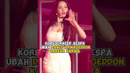 Koreografer Aespa mengubah dance Armageddon karena Karina #kpop #shorts