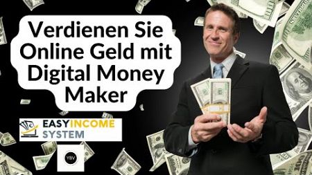 Endlich: Nie Wieder Von Ihrem Chef Abhängig Sein! Verdienen Sie Online Geld mit Digital Money Maker
