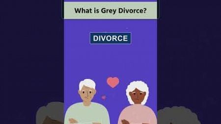 What is Grey Divorce, and Why is it Rising? | StudyIQ IAS