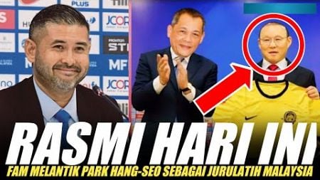 🔴RASMI🔥FAM Melantik Park Hang-seo Sebagai Jurulatih Malaysia Menggantikan Kim Pan-gon