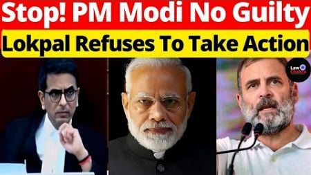 Stop! PM Modi No Guilty; Lokpal Refuses To Take Action #lawchakra #supremecourtofindia #analysis