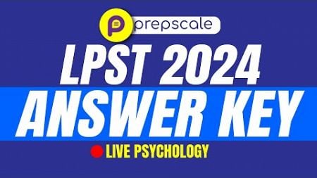 LPST 2024 Psychology - Question Discussion - #prepscale