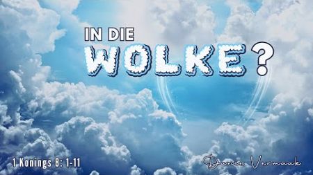 Aanlyn Erediens - 08:00 | In die wolke? | Danie Vermaak