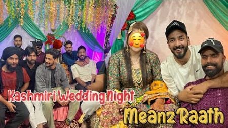 MeanzRaath Kashmiri Wedding Night | Wanitalks