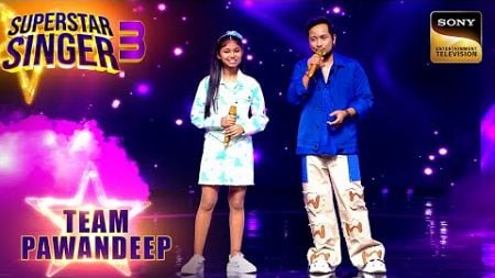 &#39;Aapki Ankhon Mein&#39; पर Laisel और Pawandeep ने जीता सबका दिल | Superstar Singer 3 | Team Pawandeep
