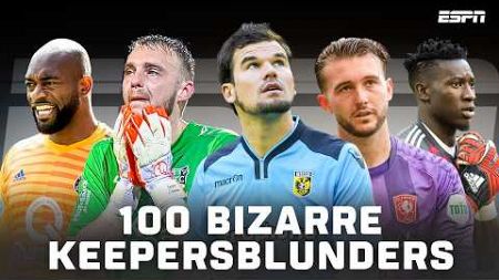 100 BIZARRE KEEPERSBLUNDERS in de Eredivisie 🤯😬