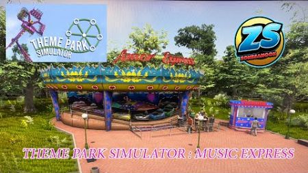 Theme park simulator : Music Express หลังจากหายไปนาน กลับมาอีกครั้งกับเกมส์บังคับเครื่องเล่น