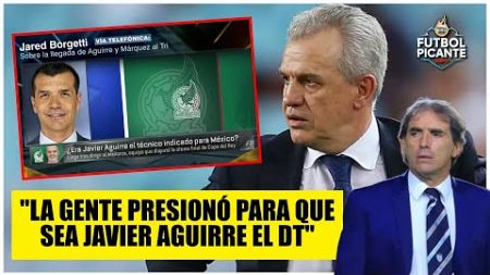 BORGETTI, TAJANTE. ALMADA era la MEJOR OPCIÓN. ¿Qué dijo del Vasco Aguirre? | Futbol Picante