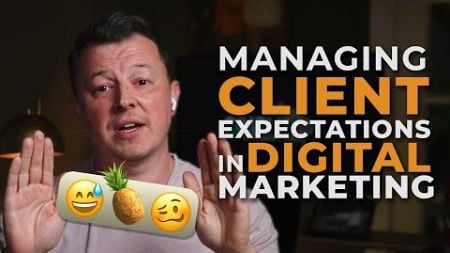 Managing Client Expectations in Digital Marketing: The Marketing Mindset, Residential Service B2C
