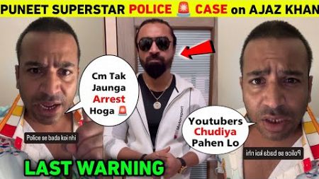Puneet Superstar Police 🚨 Case On Ajaz Khan | Puneet Superstar Vs Ajaz Khan | Ajaz Khan Va Youtubers
