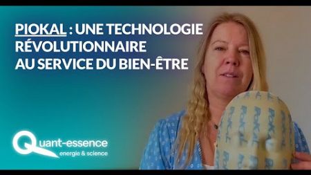 Les dispositifs biothermiques PIOKAL : une technologie innovante pour votre bien-être quotidien