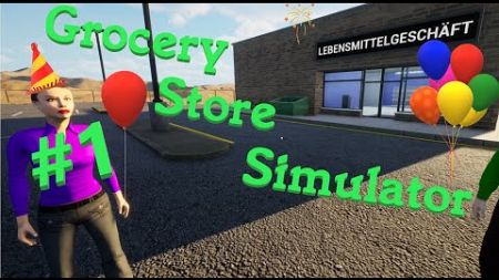 Wir sind wieder im Geschäft - Grocery Store Simulator #1