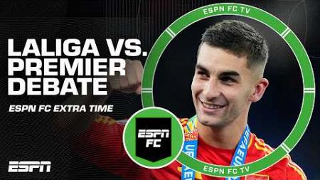 LALIGA vs. Premier League Best XI DEBATE 🔥 + A special guest! | ESPN FC Extra Time