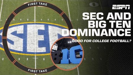 Is the SEC and Big Ten dominance good for college football? | First Take