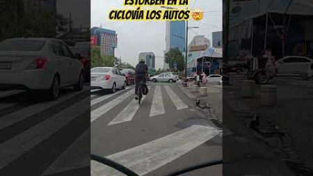 Es habitual que estorben en la ciclovía los autos 🤯 #automobile #bicicleta #mexico #ciclismo