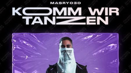 Masry030 - Komm wir Tanzen prod. By CHOSEN TALENTS