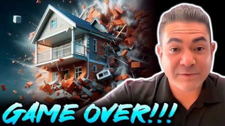 GAME OVER!!! The Real Estate Market Just hit a Wall!!!