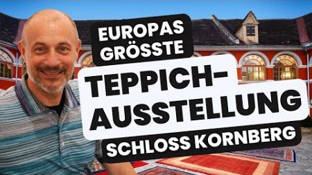 Reise durch Europas größte Teppichausstellung bei Rohani auf Schloss Kornberg