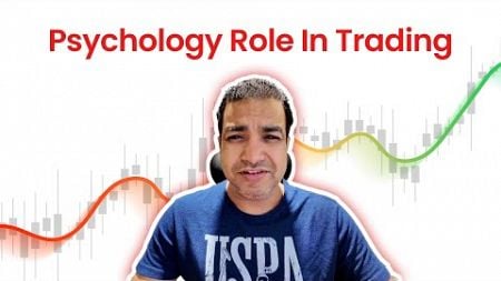 🧠 Psychology Role In Trading