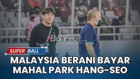 Ambisi Malaysia: Berani Bayar Mahal Park Hang Seo, Rivalitas dengan Timnas Indonesia Kian Menggila