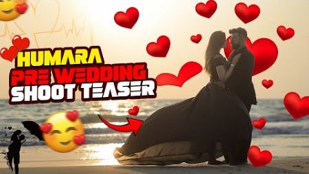 OUR PRE WEDDING SHOOT TEASER 😍 PRE WEDDING IN GOA 🏖️ RAJATSWATIVLOGS @rajatbornstar @SwatiMonga