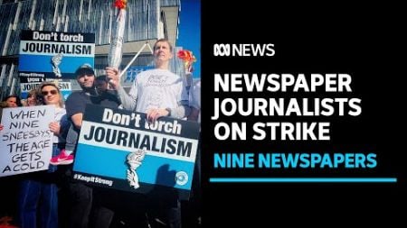 Journalists from Nine newspapers begin five-day strike ahead of Olympics | ABC News