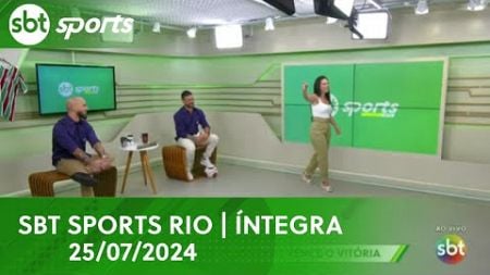 SBT SPORTS RIO | ÍNTEGRA - 25/07/2024