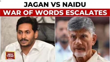Naidu Vs Jagan War Of Words Explodes, Jagan Says &#39;Andhra Going In Reverse Under Naidu&#39; | India Today