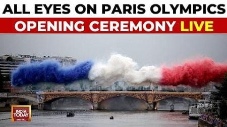 LIVE | Paris Olympics Opening Ceremony Big Moments LIVE: World Watches Beginning Of Olympics 2024