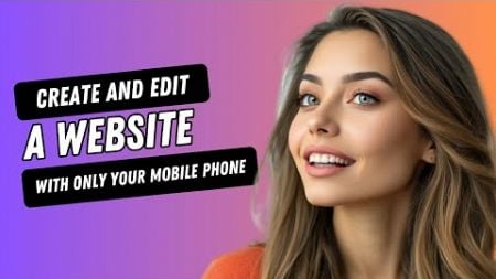How To Create and Edit a Website Using Only Your Mobile Phone