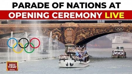 Paris Olympics 2024 Opening Ceremony Live: Parade Of Nations | Paris Olympics Big Highlights LIVE