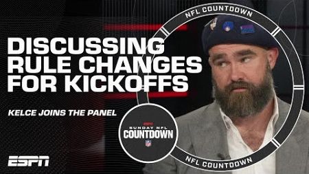 Kickoffs are going to mean something again - Jason Kelce | NFL Countdown