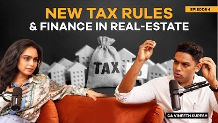 New Tax Rules &amp; Finance in Real Estate | Hyderabad Real Estate Podcast | Ep 4 | Hyderabad Growth