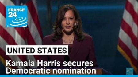 United-States: Kamala Harris secures nomination as Democratic candidate for White House
