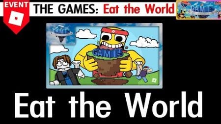 Я могу слопать ЦЕЛУЮ ПЛАНЕТУ в игре Съешь мир роблокс | The Games roblox | Eat the World