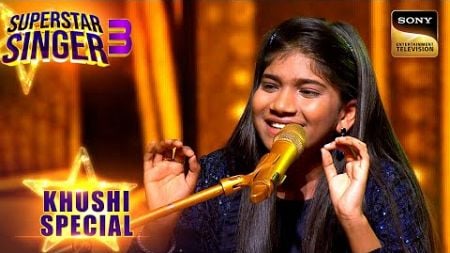 Khushi ने &#39;Besharam Rang&#39; को गाया Classical अंदाज़ में | Superstar Singer 3 | Khushi Special