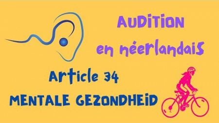 AUDITION en néerlandais de l&#39;article 34 JONGEREN en MENTALE GEZONDHEID 🎧