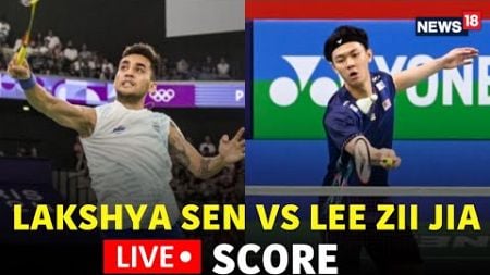 Paris Olympics LIVE | Lakshya Sen Match LIVE Scoreboard | Lakshya Sen Olympics 2024 LIVE | N18G