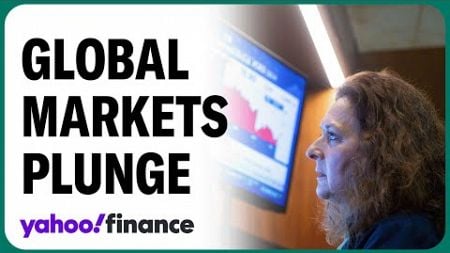 Why global markets are plunging