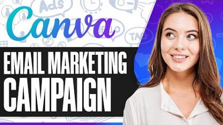 How To Create Email Marketing Campaign For Beginners (Using Canva)