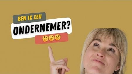 Ben ik een ondernemer?